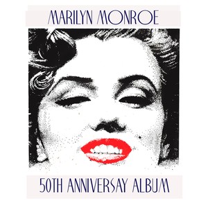 Marilyn Monroe 50th Anniversary A