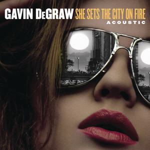 She Sets The City On Fire (Acoust