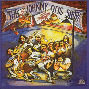 The New Johnny Otis Show With Shu