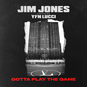 Gotta Play the Game (feat. YFN Lu