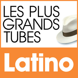 Les Plus Grands Tubes Latino