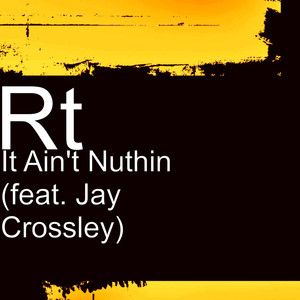 It Ain't Nuthin (feat. Jay Crossl