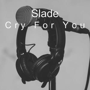 Cry For You