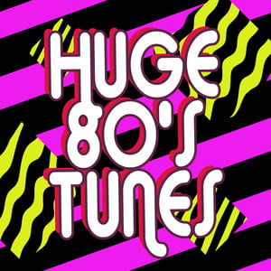 Huge 80's Tunes