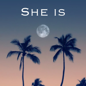 She Is