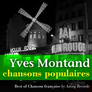 Yves Montand, Chansons Populaires