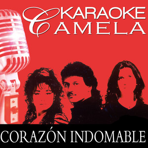 Karaoke Camela Corazon Indomable 