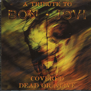 Covered Dead Or Alive: A Tribute 
