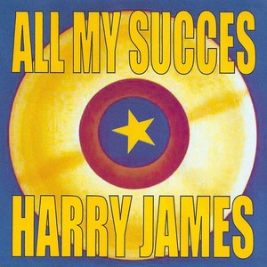 All My Succes - Harry James