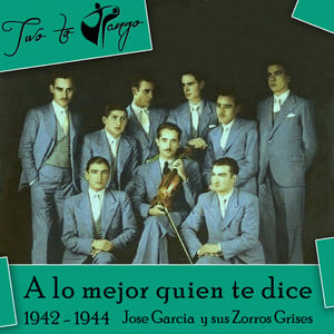 A lo mejor quien te dice (1942 - 