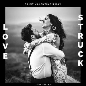 Love Struck - Saint Valentine's D