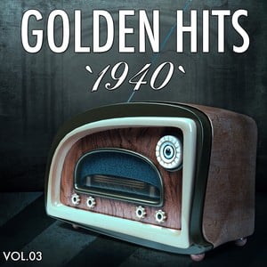 Golden Hits Of The 40, Vol. 3