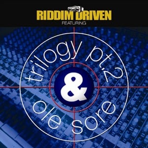 Riddim Driven - Trilogy 2 & Ole S