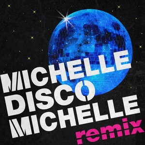 Michelle Disco Michelle