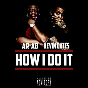 How I Do It (feat. Kevin Gates)