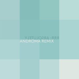 Absolutely (Androma Remix)