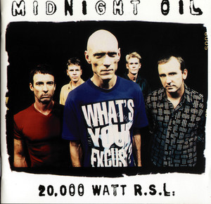 20000 Watt Rsl - The Midnight Oil