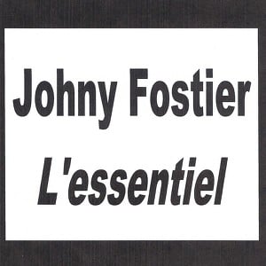 Johny Fostier - L'essentiel