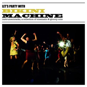 Let's Party With Bikini Machine