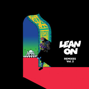 Lean On (Remixes) [feat. MØ & DJ 
