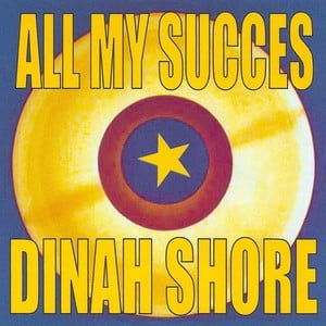 All My Succes - Dinah Shore