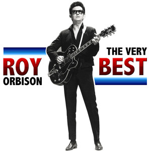 Roy Orbison. The Very Best