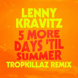 5 More Days 'Til Summer (Tropkill