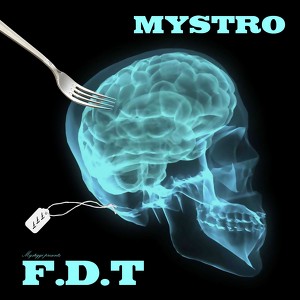 Mystro Presents: F.d.t.