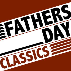 Fathers Day Classics