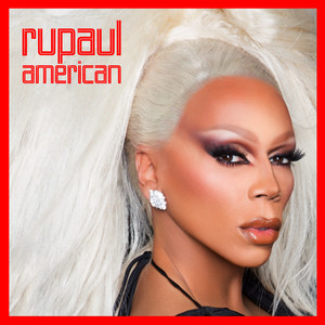 American (feat. The Cast of RuPau