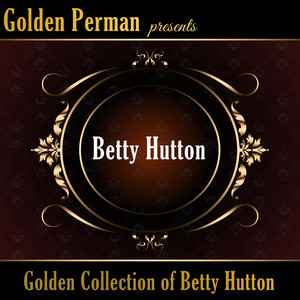 Golden Collection of Betty Hutton