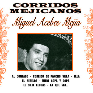 Corridos Mexicanos - Miguel Aceve