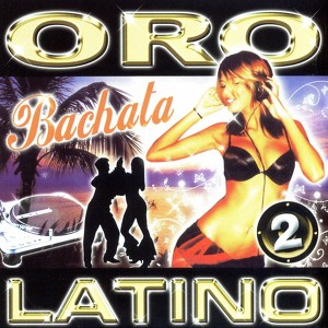 Oro Latino Bachata 2