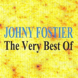 Johny Fostier : The Very Best Of