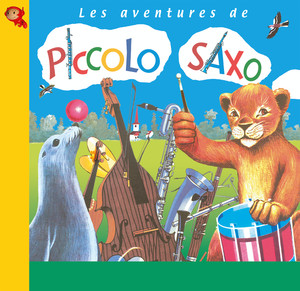 Les Aventures De Piccolo Saxo