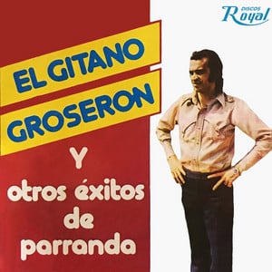 El Gitano Groseron y Otros Éxitos