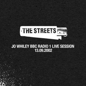 The Streets (Jo Whiley BBC Radio 