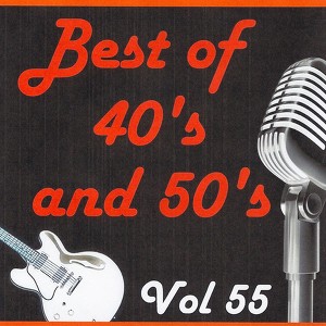 Best Of 40's And 50's, Vol. 55