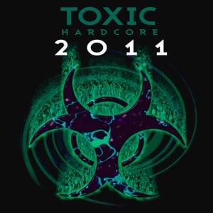 Toxic Hardcore 2011