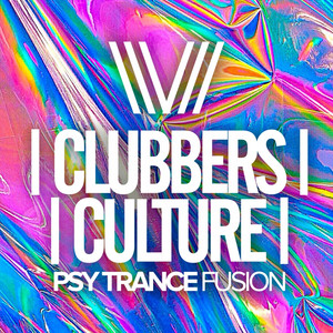 Clubbers Culture: Psy Trance Fusi