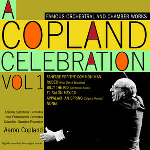 A Copland Celebration, Vol. I