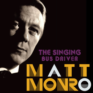 The Singing Bus Driver: Matt Monr