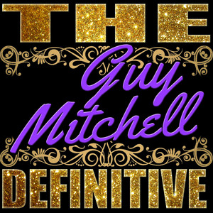 The Definitive: Guy Mitchell