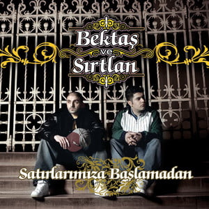 Satirlarimiza Baslamadan