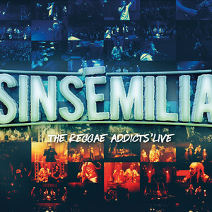 Sinsemilia "The Reggae Addicts' L