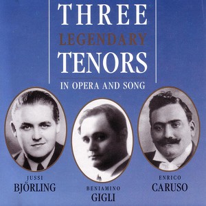 Three Legendary Tenors In Opera A