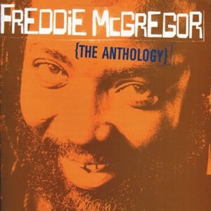 Freddie Mcgregor: The Anthology