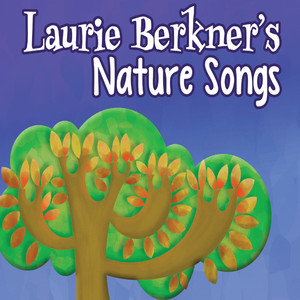 Laurie Berkner's Nature Songs