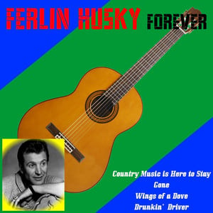 Ferlin Husky Forever