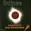Eclipse - Panflute Only Instrumen